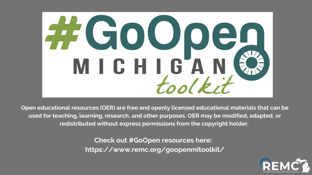 Find #GoOpen resources at https://www.remc.org/goopenmitoolkit