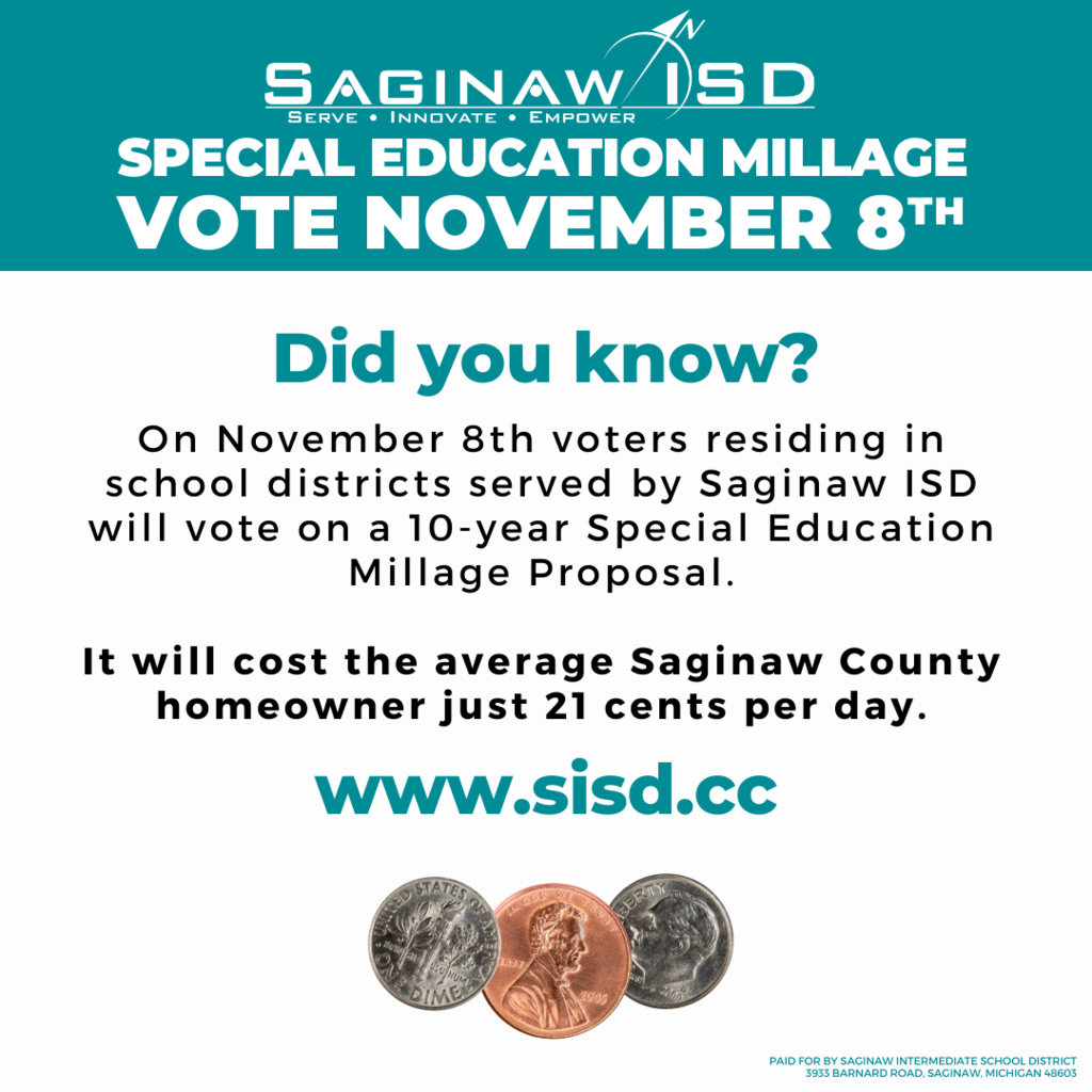 #DidYouKnow Saginaw ISD's Special Education Millage is on the November 8th ballot! 21 cents per day could help every public school student in Saginaw County! #SEmillage